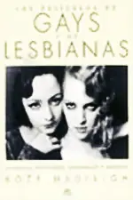 The Lavender Screen: The Gay and Lesbian Films. Their Stars, Makers, Characters&Critics