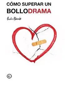 Cómo Superar un Bollodrama