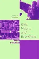 Girls, Visions and Everything