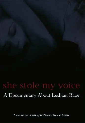 She Stole My Voice: A Documentary About Lesbian Rape