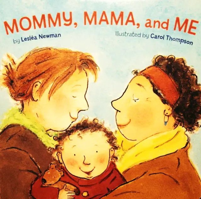 Mommy, mama, and me