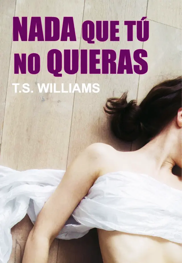 Nada que tú no quieras