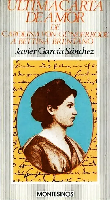 Última carta de amor de Carolina von Günderrode a Bettina Brentano