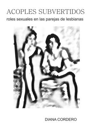 Acoples subvertidos: roles sexuales en las parejas de lesbianas