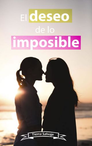 El deseo de lo imposible