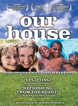 Our House: A Very Real Documentary About Kids Of Gay & Lesbian Parents