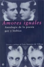 Amores iguales. Antología de la poesía gay y lésbica